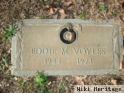 Eddie M Voyles