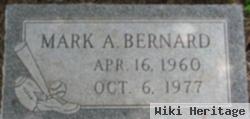 Mark A Bernard