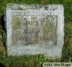 Ernest A Nicks