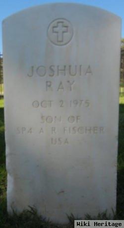 Joshuia Ray Fischer