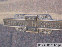 Edward H Gruss