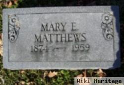 Mary E. Matthews