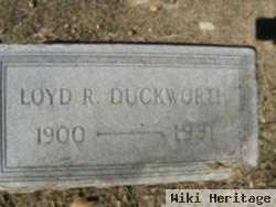 Loyd R Duckworth