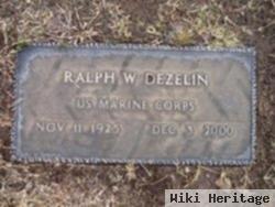 Ralph W Dezelin