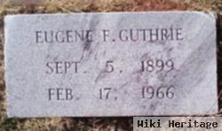 Eugene F Guthrie