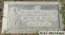 Ruth M Fisher