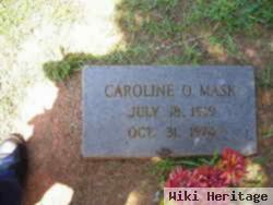 Caroline O Mask