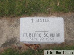 Sr M Benno Schwinn