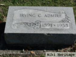 Irving C Admire